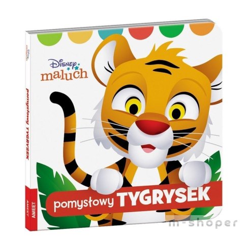 Disney Maluch. Pomysłowy Tygrysek