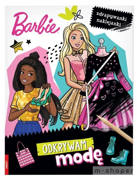 Barbie. Odkrywam modę. Zdrapywanki naklejanki