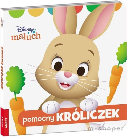 Disney Maluch. Pomocny Króliczek