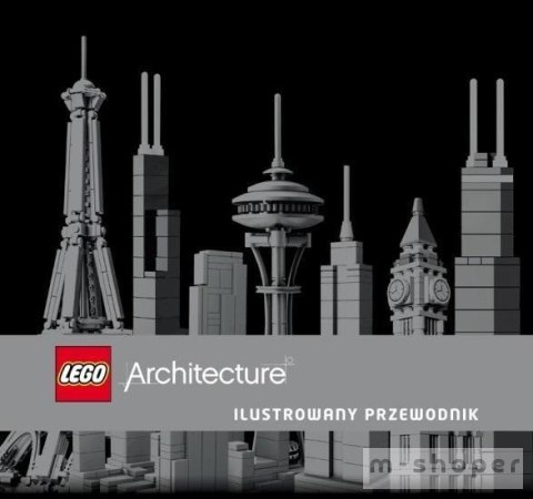 LEGO Architecture. Ilustrowany przewodnik