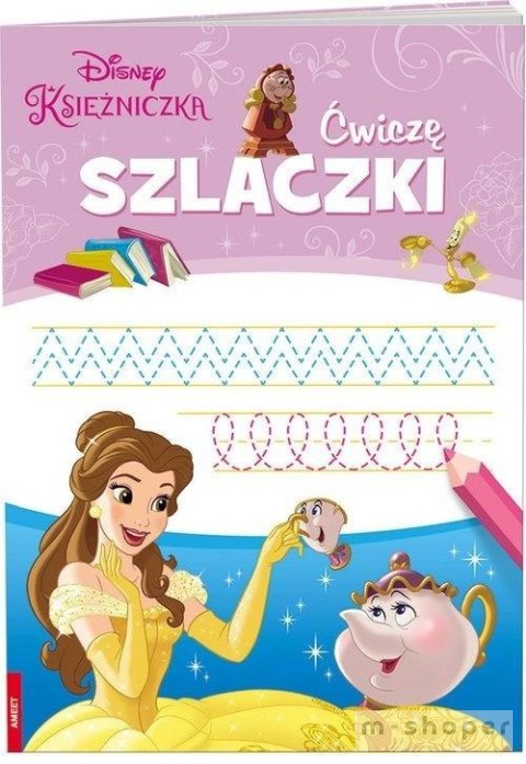 Disney Księżniczka. Ćwiczę Szlaczki