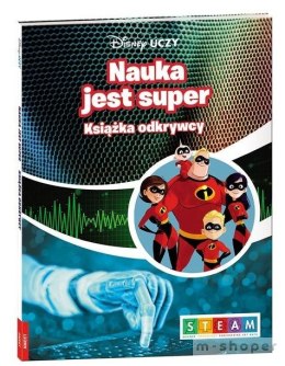 Disney Uczy. Nauka jest super. Książka odkrywcy