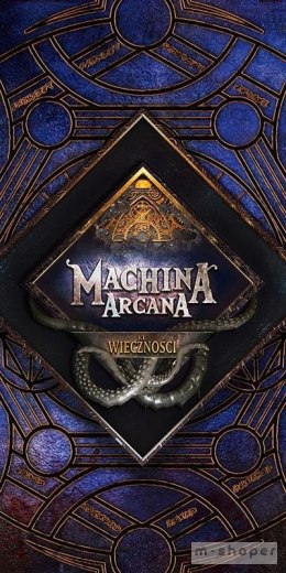 Machina Arcana: Ku wieczności GALAKTA